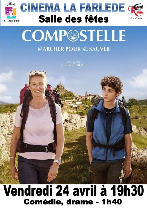 "Affiche pour la projection du film 'Compostelle : Marcher pour se sauver' au Cinéma La Farlède, salle des fêtes, le vendredi 24 avril à 19h30. Film de type comédie dramatique d'une durée de 1h40."