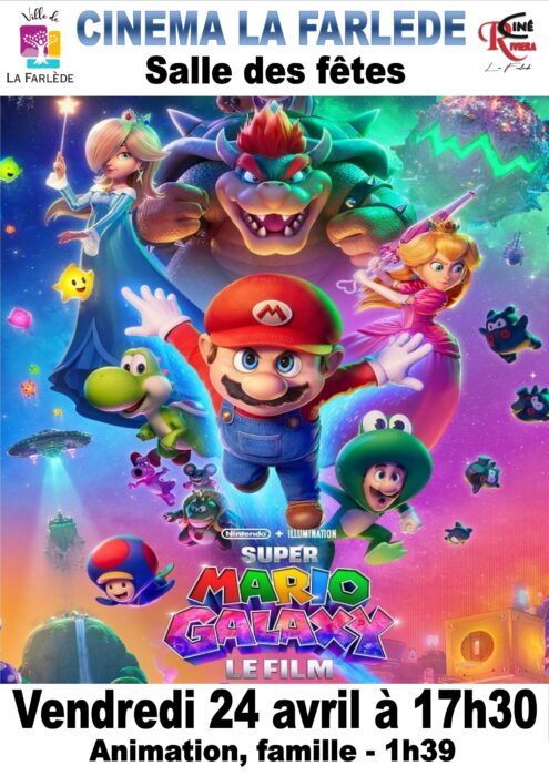 "Affiche pour la projection du film 'Super Mario Bros. Le Film' au cinéma de La Farlède, salle des fêtes, le vendredi 24 avril à 17h30. Film d'animation familial d'une durée de 1h39."