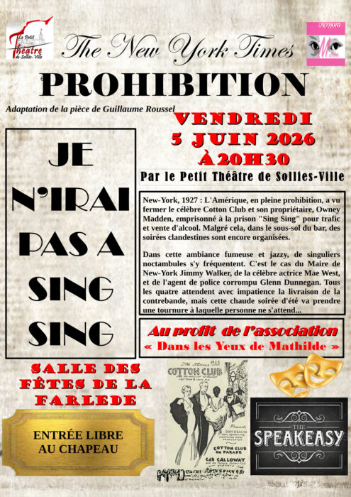 "Affiche pour la pièce de théâtre 'Prohibition', adaptation de la pièce de Guillaume Roussel, jouée par le Petit Théâtre de Sollies-Ville, le vendredi 5 juin 2026 à 20h30 à la salle des fêtes de La Farlède. Entrée libre au chapeau. Au profit de l'association 'Dans les Yeux de Mathilde'."