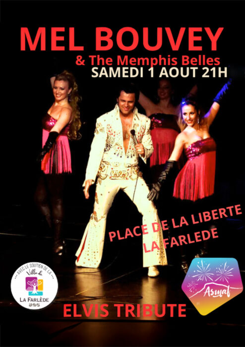 « Affiche pour le spectacle 'Elvis Tribute' avec Mel Bouvey & The Memphis Belles. Samedi 1er août 2026 à 21h, Place de la Liberté à La Farlède. Photo de scène avec un artiste habillé en Elvis Presley entouré de deux danseuses en robes pailletées. »