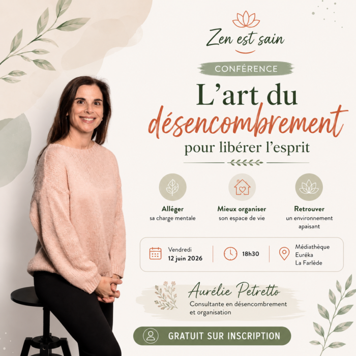 Affiche atelier désencombrement avec Aurélie Petretto, dans le cadre de Zen est sain, proposant des conseils pour alléger son intérieur et son esprit.