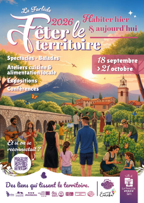 « Affiche pour la Fête du Territoire 2026 à La Farlède, du 18 septembre au 21 octobre. Thème : 'Habiter hier & aujourd’hui'. Événements proposés : spectacles, balades, ateliers cuisine et alimentation locale, expositions, conférences. Illustration d’un village provençal avec des habitants participant à des activités conviviales. Slogan : 'Et si on se reconnectait ? Des liens qui tissent le territoire.' »