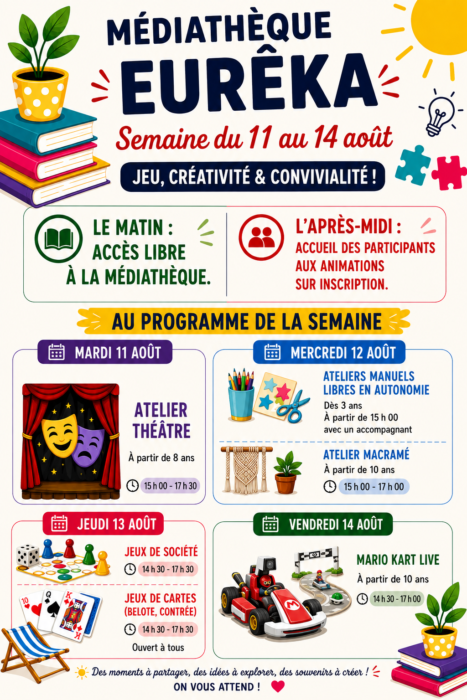 Affiche des animations de la médiathèque Eurêka du 11 au 14 août avec atelier théâtre, ateliers manuels, atelier macramé, jeux de société, jeux de cartes et Mario Kart Live.