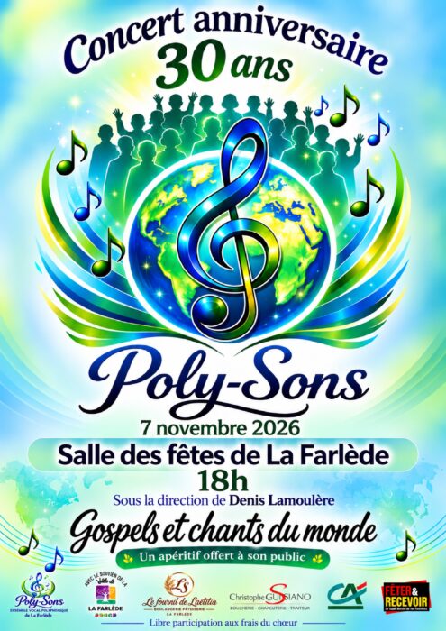 "Affiche pour le concert anniversaire des 30 ans de Poly-Sons, ensemble vocal polyphonique de La Farlède, le samedi 7 novembre 2026 à 18h à la salle des fêtes de La Farlède. Programme : gospels et chants du monde, sous la direction de Denis Lamoulère. Libre participation aux frais du chœur, apéritif offert."